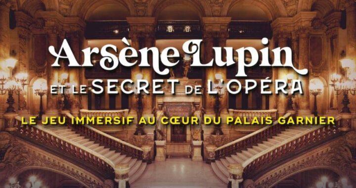 Visite enquête – Arsène Lupin et le Secret de l&rsquo;Opéra